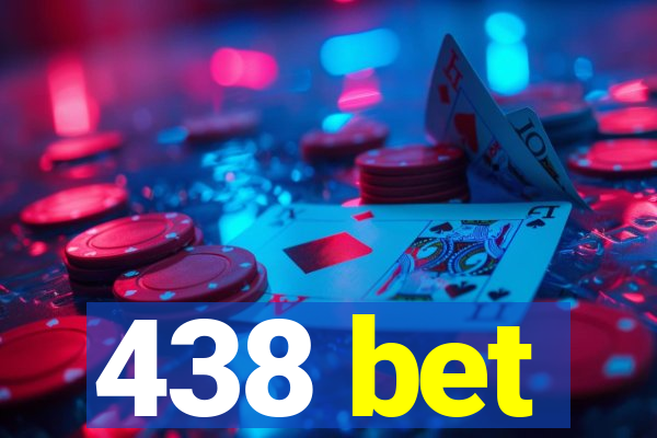 438 bet